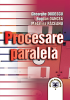 Procesare paralelă de Gheorghe Dodescu, Bogdan Oancea, Mădălina Răceanu