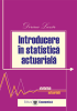 Introducere în statistica actuarială de Dorina Lazăr