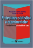 Proiectarea statistică a experimentelor. Fundamente și studii de caz de Viorel Gh. Vodă, Alexandru Isaic-Maniu
