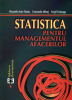 Statistică pentru managementul afacerilor, ediția a II-a de Alexandru Isaic-Maniu, Constantin Mitruţ, Vergil Voineagu