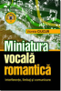 Miniatura vocală romantică: interferențe, limbaj și comunicare de Viorela Ciucur