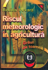 Riscul meteorologic în agricultură. Grâul de toamnă de Rodica Povara