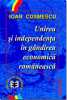 Unirea și independența în gândirea economică românească de Ioan Cosmescu
