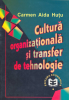 Cultura organizatională și transfer de tehnologie de Carmen Aida Hutu