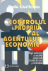 Controlul propriu al agentului economic. Regii autonome si societati comerciale. Unitati din tara si strainatate de Radu Ciurileanu