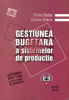 Gestiunea bugetară a sistemelor de producție, ediția a I-a de Cosmin Dobrin, Florica Badea