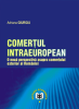 Comerțul intraeuropean: o nouă perspectivă asupra comerțului exterior al României de Adriana Giurgiu
