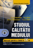 Studiul calității mediului. Manual pentru clasa a IX-a de Aurelia Buchman, Maria Bud, Mihaela Marincescu, Floarea Stan