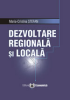 Dezvoltare regională şi locală de Maria-Cristina Ștefan