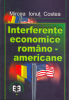 Interferențe economice româno-americane de Mircea Ionut Costea