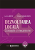Dezvoltarea locală. Concepte și mecanisme de Lucica Matei, Stoica Anghelescu