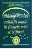 Managementul calității totale și firmele mici și mijlocii de Bogdan Rusu