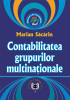 Contabilitatea grupurilor multinaționale de Marian Sacarin
