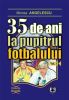 35 de ani la pupitrul fotbalului, volumul I de Mircea Angelescu