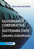 Guvernanța corporativă și sustenabilitate în Uniunea Europeană de Voicu-Dan Dragomir