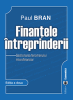 Finanțele întreprinderii: gestionarea  fenomenului  microfinanciar, ediția a doua de Paul Bran