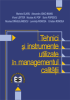 Tehnici şi instrumente utilizate în managementul calităţii de Viorel Lefter, Marieta Olaru, Alexandru Isaic-Maniu, Nicolae Al. Pop, Sorin Popescu, Nicolae Drăgulănescu, Luminiţa Roncea, Cristian Roncea