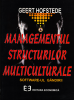 Managementul structurilor multiculturale: software-ul gândirii de Geert Hofstede