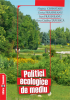 Politici ecologice de mediu de Virginia Ciobotaru, Corina Frăsineanu, Ioan Frăsineanu, Oana Cătălina Ţăpurică