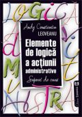 Elemente de logică a acțiunii administrative. Suport de curs