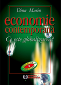 Economie contemporană. Ce este globalizarea?