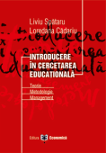 Introducere în cercetarea educațională: teorie, metodologie, management