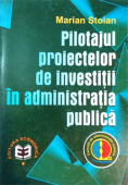 Pilotajul proiectelor de investiții în administrația publică