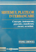 Sistemul plăților interbancare: concepte, instrumente, procedee, transferuri, riscuri, securitate