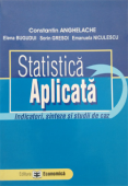 Statistică aplicată: indicatori, sinteze și studii de caz
