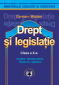 Drept și legislație. Manual pentru clasa a X-a, filiera tehnologică, profilul servicii