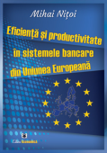 Eficiență și productivitate în sistemele bancare din Uniunea Europeană