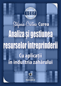Analiza și gestiunea resurselor întreprinderii. Cu aplicații în industria zahărului