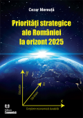 Priorități strategice ale României la orizont 2025 / Strategic priorities of Romania at the 2025 horizon