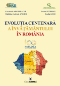 Evoluția centenară a învățământului în România