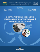 Ghid practic tehnico-economic pentru agricultura convențională și agricultura ecologică