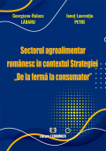 Sectorul agroalimentar românesc în contextul Strategiei „De la fermă la consumator”