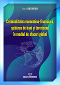 Criminalitatea economico-financiară, spălarea de bani și terorismul în mediul de afaceri global