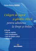 Culegere de logică și gândire critică pentru admiterea la Drept și Poliție