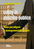 Lobby în deciziile publice. Noua paradigmă a managementului public