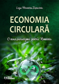 Economia circulară. O nouă paradigmă pentru România