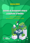 Sistemul de management integrat al deșeurilor în România. Obiective strategice ale investițiilor structurale în SMID
