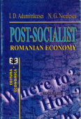 Post-socialist Romanian economy. Where to? How? Why?