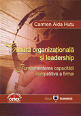 Cultura organizațională și leadership. Fundamentarea capacității competitive a firmei