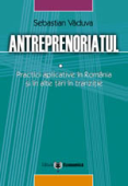 Antreprenoriatul: practici aplicative în România și alte tări în tranziție