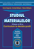 Studiul materialelor. Clasa a IX-a, curriculum la decizia școlii. Auxiliar curricular pentru liceu tehnologic