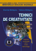 Tehnici de creativitate. Curriculum la decizia școlii