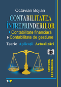Contabilitatea întreprinderilor. Contabilitate financiară. Contabilitate de gestiune. Teorie, aplicații si actualizări, ediția a II-a