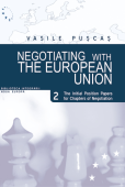Negotiating with the European Union. Volume II - The initial position papers for chapters of negotiation