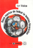 Două reprize de fotbal la lumina licuricilor