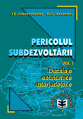Pericolul subdezvoltarii. Vol. I - Decalaje economice interjudețene